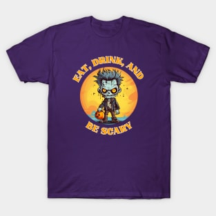 Eat, Drink, and Be Scary T-Shirt